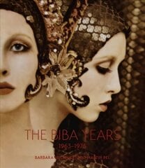 Biba Years: 1963-1975 цена и информация | Книги о моде | kaup24.ee