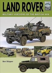 Land Rover: Military Versions of the British 4x4 hind ja info | Ajalooraamatud | kaup24.ee