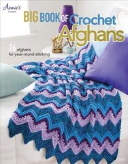 Big Book of Crochet Afghans: 26 Afghans for Year-Round Stitching hind ja info | Kunstiraamatud | kaup24.ee