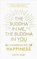 Buddha in Me, The Buddha in You: A Handbook for Happiness цена и информация | Духовная литература | kaup24.ee