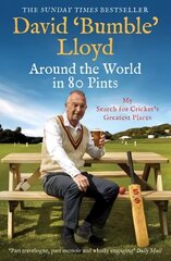 Around the World in 80 Pints: My Search for Cricket's Greatest Places цена и информация | Книги о питании и здоровом образе жизни | kaup24.ee