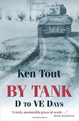 By Tank: D to VE Days цена и информация | Исторические книги | kaup24.ee