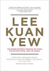 Lee Kuan Yew: The Grand Master's Insights on China, the United States, and the World hind ja info | Ühiskonnateemalised raamatud | kaup24.ee