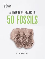 History of Plants in 50 Fossils hind ja info | Tervislik eluviis ja toitumine | kaup24.ee