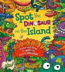 Spot the Dinosaur on the Island: Packed with Things to Spot and Facts to Discover цена и информация | Книги для малышей | kaup24.ee