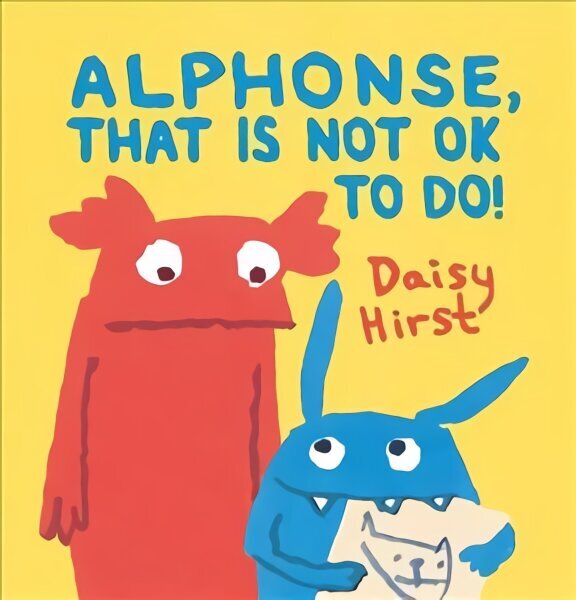 Alphonse, That Is Not OK to Do! цена и информация | Väikelaste raamatud | kaup24.ee