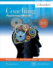 Coaching Psychology Manual 2nd edition цена и информация | Книги по социальным наукам | kaup24.ee