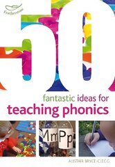 50 Fantastic ideas for teaching phonics цена и информация | Книги для подростков и молодежи | kaup24.ee