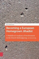 Becoming a European Homegrown Jihadist: A Multilevel Analysis of Involvement in the Dutch Hofstadgroup, 2002-2005 hind ja info | Ühiskonnateemalised raamatud | kaup24.ee