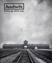 Auschwitz: Not Long Ago. Not Far Away. цена и информация | Исторические книги | kaup24.ee