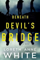 Beneath Devil's Bridge: A Novel цена и информация | Детективы | kaup24.ee