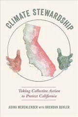 Climate Stewardship: Taking Collective Action to Protect California цена и информация | Книги по социальным наукам | kaup24.ee