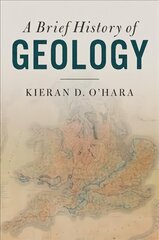 Brief History of Geology hind ja info | Laste õpikud | kaup24.ee