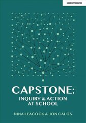 Capstone: Inquiry & Action at School цена и информация | Книги по социальным наукам | kaup24.ee