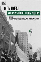 Citizen`s Guide to City Politics - Montreal: Montreal hind ja info | Ühiskonnateemalised raamatud | kaup24.ee