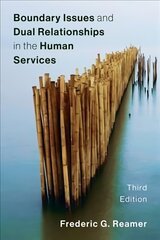 Boundary Issues and Dual Relationships in the Human Services third edition hind ja info | Ühiskonnateemalised raamatud | kaup24.ee