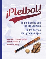 !Pleibol!: In the Barrios and the Big Leagues / En Los Barrios y LAS Grandes Ligas hind ja info | Ühiskonnateemalised raamatud | kaup24.ee