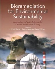 Bioremediation for Environmental Sustainability: Approaches to Tackle Pollution for Cleaner and Greener Society hind ja info | Ühiskonnateemalised raamatud | kaup24.ee