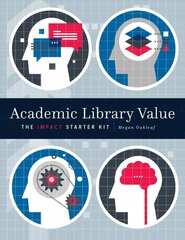 Academic Library Value: The Impact Starter Kit цена и информация | Энциклопедии, справочники | kaup24.ee