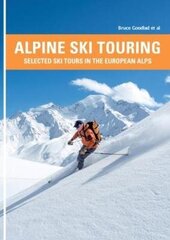 Alpine Ski Touring: Selected Ski Tours in the European Alps hind ja info | Tervislik eluviis ja toitumine | kaup24.ee