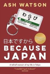 Because Japan New edition hind ja info | Reisiraamatud, reisijuhid | kaup24.ee