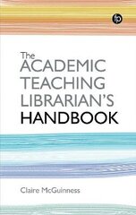 Academic Teaching Librarian's Handbook hind ja info | Laste õpikud | kaup24.ee