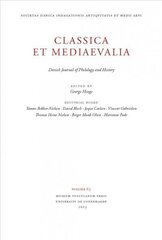 Classica et Mediaevalia 64: Danish Journal of Philology and History 2014, Volume 64 цена и информация | Пособия по изучению иностранных языков | kaup24.ee