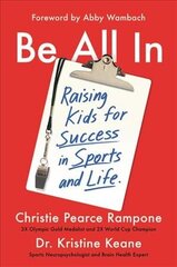 Be All in: Raising Kids for Success in Sports and Life hind ja info | Eneseabiraamatud | kaup24.ee