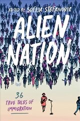 Alien Nation: 36 True Tales of Immigration hind ja info | Ühiskonnateemalised raamatud | kaup24.ee