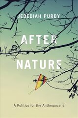 After Nature: A Politics for the Anthropocene hind ja info | Ühiskonnateemalised raamatud | kaup24.ee