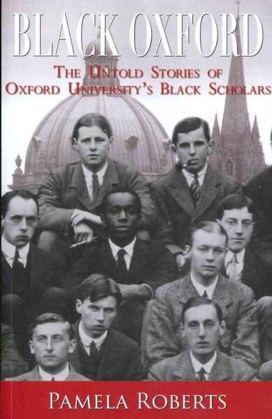 Black Oxford: The Untold Stories of Oxford University's Black Scholars цена и информация | Ühiskonnateemalised raamatud | kaup24.ee