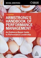 Armstrong's Handbook of Performance Management: An Evidence-Based Guide to Performance Leadership 7th Revised edition hind ja info | Majandusalased raamatud | kaup24.ee