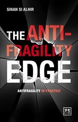 Anti-Fragility Edge: Antifragility in Practice hind ja info | Majandusalased raamatud | kaup24.ee