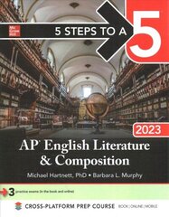 5 Steps to a 5: AP English Literature and Composition 2023 цена и информация | Пособия по изучению иностранных языков | kaup24.ee