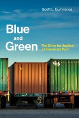 Blue and Green: The Drive for Justice at America's Port hind ja info | Ühiskonnateemalised raamatud | kaup24.ee