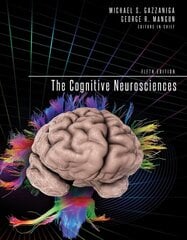 Cognitive Neurosciences fifth edition цена и информация | Книги по социальным наукам | kaup24.ee