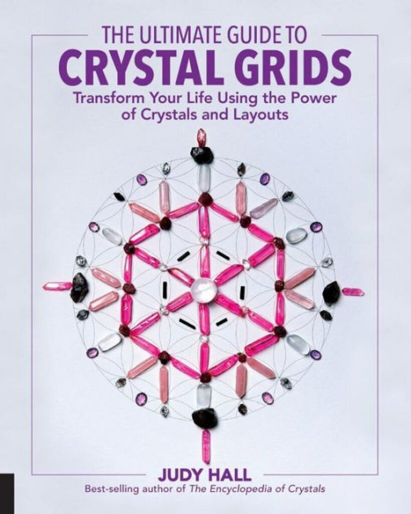 Ultimate Guide to Crystal Grids: Transform Your Life Using the Power of Crystals and Layouts, Volume 3 цена и информация | Usukirjandus, religioossed raamatud | kaup24.ee