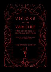 Visions of the Vampire: Two Centuries of Immortal Tales hind ja info | Fantaasia, müstika | kaup24.ee