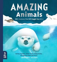 Amazing Animals: 100plus Creatures That Will Boggle Your Mind hind ja info | Noortekirjandus | kaup24.ee