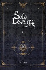 Solo Leveling, Vol. 5 (novel) hind ja info | Fantaasia, müstika | kaup24.ee