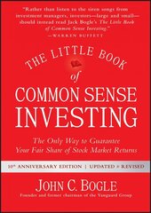 Little Book of Common Sense Investing: The Only Way to Guarantee Your Fair Share of Stock Market Returns Updated and Revised цена и информация | Самоучители | kaup24.ee