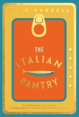 Italian Pantry: 10 Ingredients, 100 Recipes - Showcasing the Best of Italian Home Cooking цена и информация | Книги рецептов | kaup24.ee