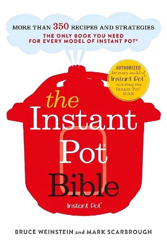 The Instant Pot Bible: The only book you need for every model of instant pot - with more than 350 recipes цена и информация | Retseptiraamatud  | kaup24.ee