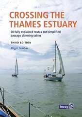 Imray Crossing the Thames Estuary 2022 3rd New edition, 3 hind ja info | Tervislik eluviis ja toitumine | kaup24.ee