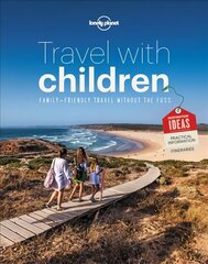 Lonely Planet Travel with Children: The Essential Guide for Travelling Families 6th edition hind ja info | Reisiraamatud, reisijuhid | kaup24.ee