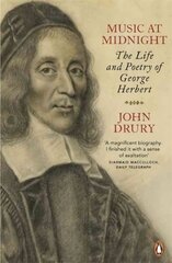 Music at Midnight: The Life and Poetry of George Herbert hind ja info | Elulooraamatud, biograafiad, memuaarid | kaup24.ee