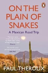 On the Plain of Snakes: A Mexican Road Trip цена и информация | Путеводители, путешествия | kaup24.ee