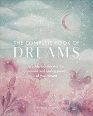 Complete Book of Dreams: A Guide to Unlocking the Meaning and Healing Power of Your Dreams, Volume 5 hind ja info | Eneseabiraamatud | kaup24.ee