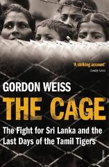 Cage: The fight for Sri Lanka & the Last Days of the Tamil Tigers hind ja info | Ajalooraamatud | kaup24.ee