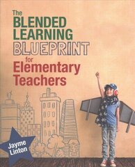 Blended Learning Blueprint for Elementary Teachers hind ja info | Ühiskonnateemalised raamatud | kaup24.ee